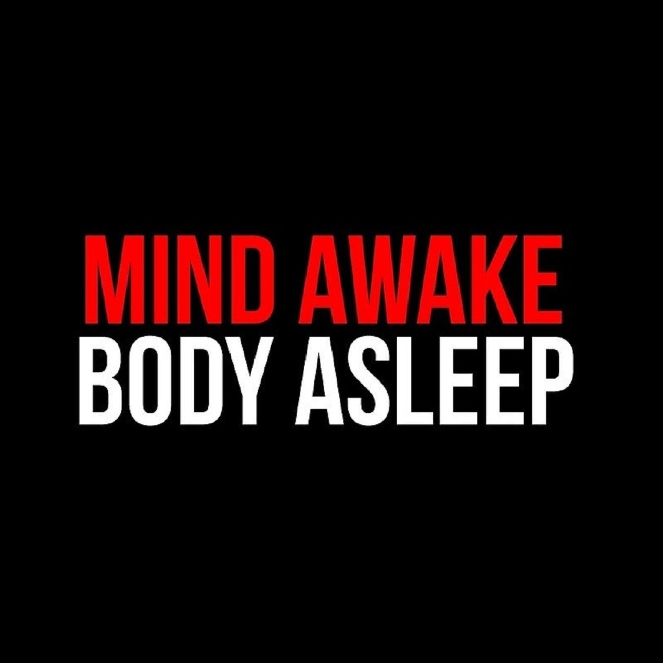 cover of episode Mind Awake, Body Asleep